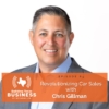 Ep 85- Revolutionizing Car Sales with Chris Gillman 