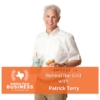 Ep 78- Behind The Grill with Patrick Terry 