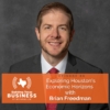 Ep 86- Exploring Houston’s Economic Horizons with Brian Freedman 